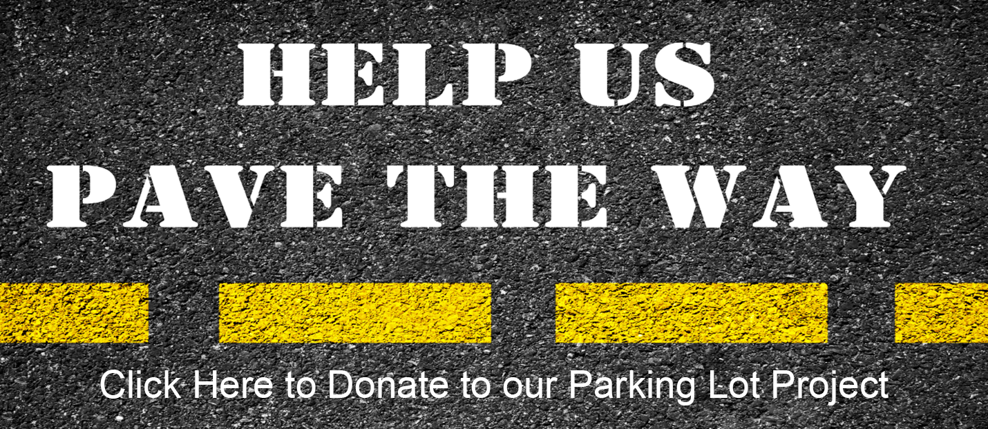 Click Here to Donate to Our Parking Lot Project